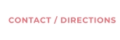 CONTACT / DIRECTIONS