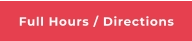 Full Hours / Directions