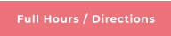 Full Hours / Directions