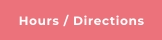 Hours / Directions