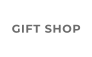 GIFT SHOP